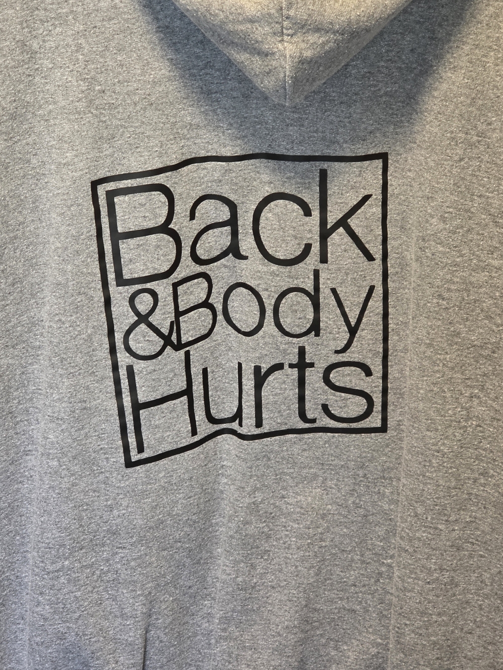 Gildan Gray Hoodie with Black "Back & Body Hurts" Graphic